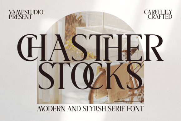 Chasther Stocks: A Serif Font for Editorial Excellence