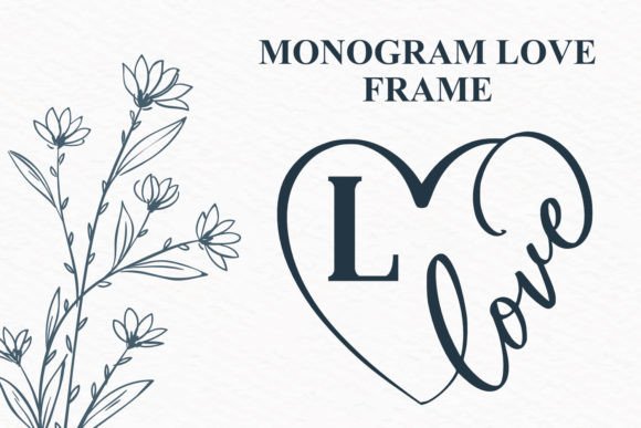 Monogram Love Frame: A Font for Heartfelt Editorial Design